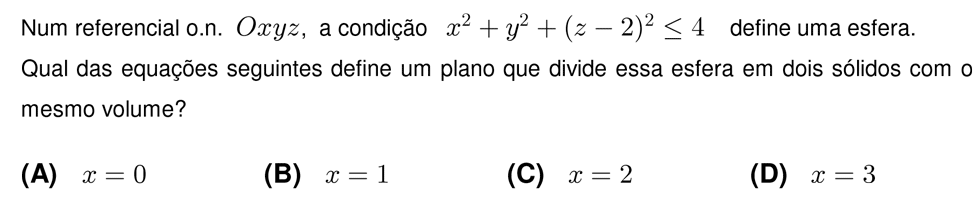 Exercício de escolha múltipla com origem no teste intermédio de matemática do 10º ano, publicado em 2009-01-28.