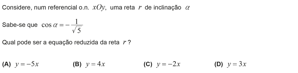 Exercício de escolha múltipla com origem no exame nacional de matemática do 12º ano, publicado em 2017, 1ª fase.