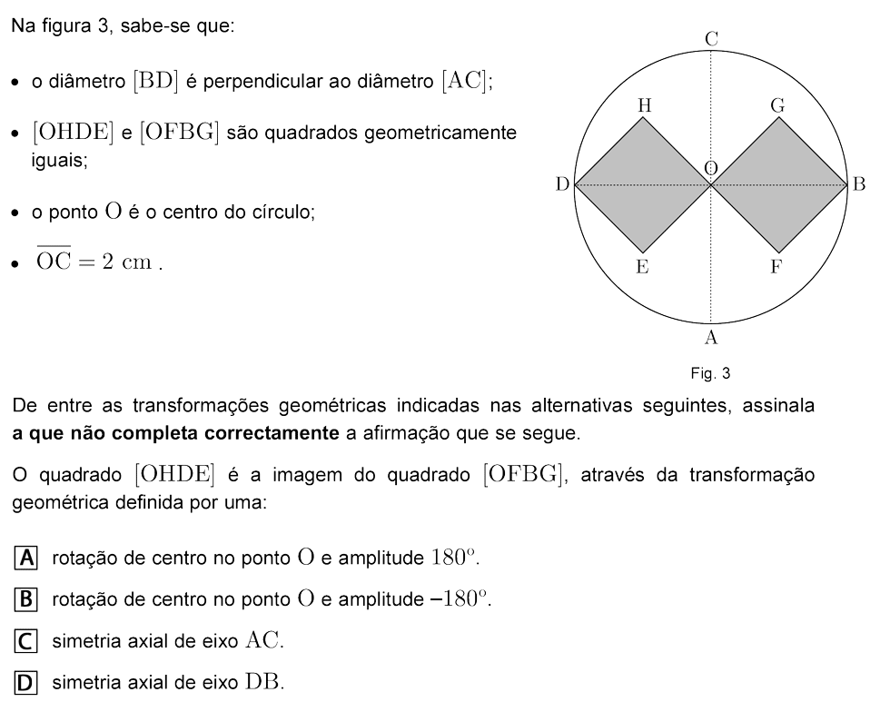 Exercício de escolha múltipla com origem no exame nacional de matemática do 9º ano, publicado em 2009, 2ª fase.