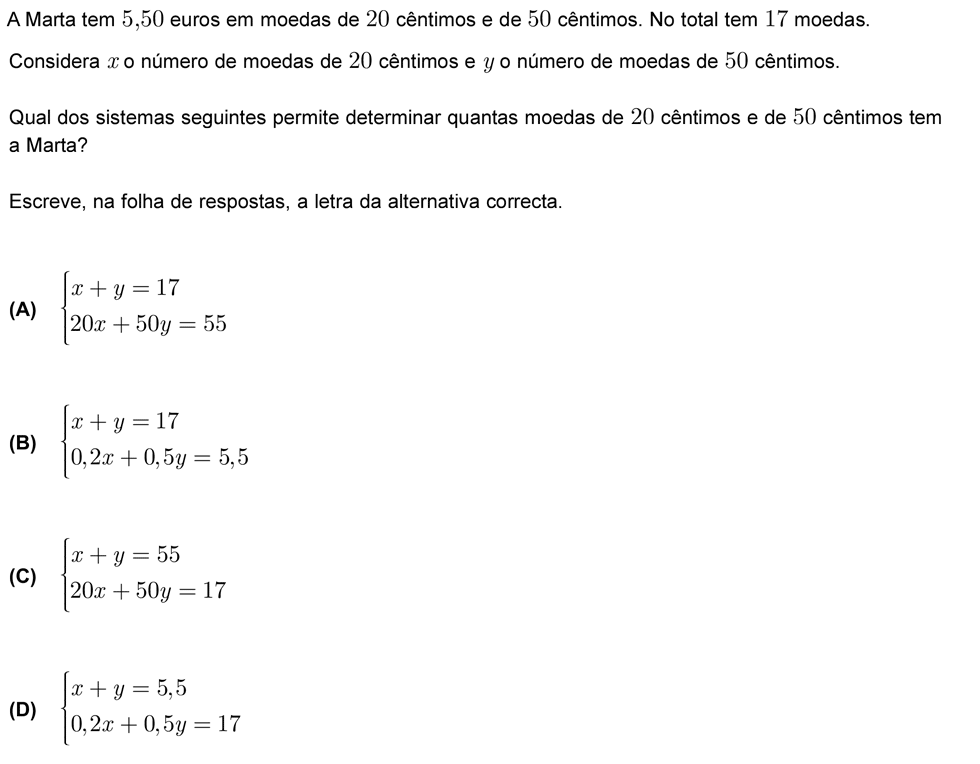 Exercício de escolha múltipla com origem no teste intermédio de matemática do 9º ano, publicado em 2009-05-11.